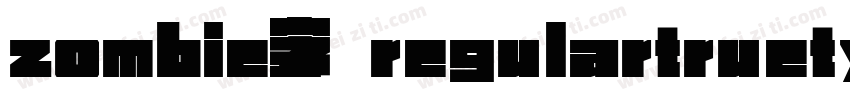 zombie字 regulartruetype体字体转换